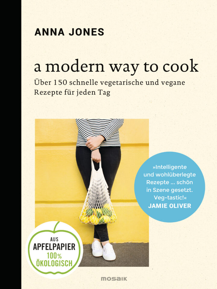 A Modern Way to Cook von Anna Jones